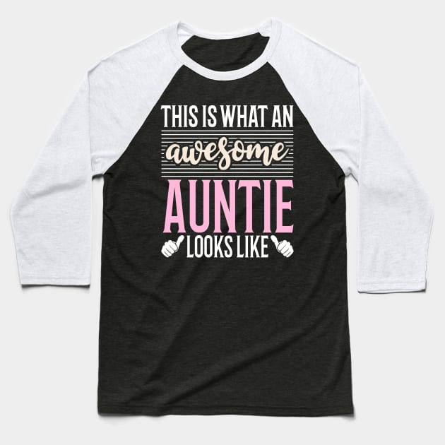 This Is What An Awesome Auntie Looks Like Baseball T-Shirt by Tesszero